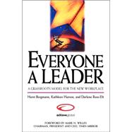 Everyone a Leader : A Grassroots Model for the New Workplace