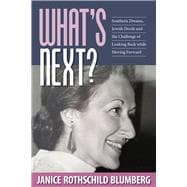 What's Next? Southern Dreams, Jewish Deeds and the Challenge of Looking Back while Moving Forward