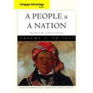 Cengage Advantage Books: A People and a Nation: A History of the United States, Volume I, 9th Edition