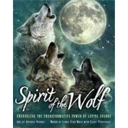 Spirit of the Wolf Channeling the Transformative Power of Lupine Energy