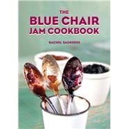 The Blue Chair Jam Cookbook