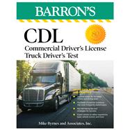 CDL: Commercial Driver's License Truck Driver's Test, Fifth Edition: Comprehensive Subject Review + Practice