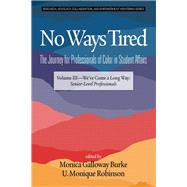 No Ways Tired the Journey for Professionals of Color in Student Affairs