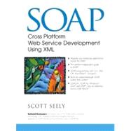 Soap: Cross Platform Web Service Development Using Xml