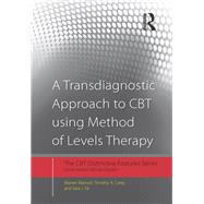 A Transdiagnostic Approach to CBT using Method of Levels Therapy: Distinctive Features