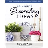 10-Minute Decorating Ideas