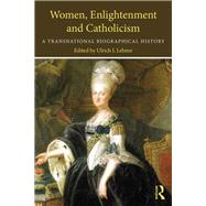 Women, Enlightenment and Catholicism: A Transnational Biographical History