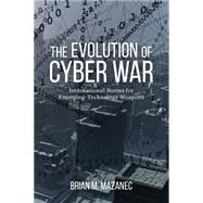 The Evolution of Cyber War