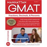 Fractions, Decimals, and Percents GMAT Strategy Guide, 5th Edition