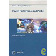 Power, Performance and Politics: Media Policy in Europe