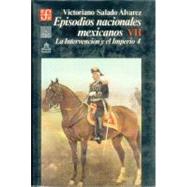 Episodios nacionales mexicanos, segunda parte : la Intervención y el Imperio, VII