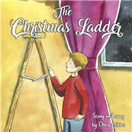 The Christmas Ladder Story and Song by Chris Atkins