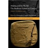 Aršama and his World: The Bodleian Letters in Context Volume I: The Bodleian Letters