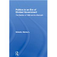 Politics in an Era of Divided Government: The Election of 1996 and its Aftermath