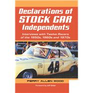 Declarations of Stock Car Independents