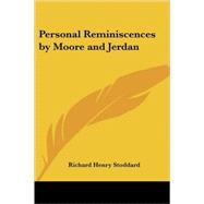 Personal Reminiscences by Moore and Jerdan