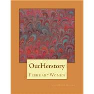 Our Herstory : Lives and Works