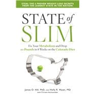 State of Slim Fix Your Metabolism and Drop 20 Pounds in 8 Weeks on the Colorado Diet