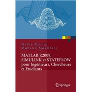 MATLAB R2009, SIMULINK et STATEFLOW pour Ingénieurs, Chercheurs et Etudiants