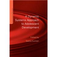 A Dynamic Systems Approach to Adolescent Development