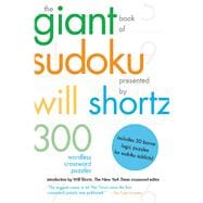 The Giant Book of Sudoku Presented by Will Shortz 300 Wordless Crossword Puzzles