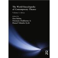 World Encyclopedia of Contemporary Theatre: Volume 3: Africa