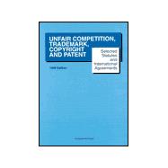 Selected Statutes and International Agreements on Unfair Competition, Trademark, Copyright and Patent