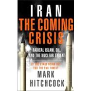 Iran: The Coming Crisis