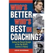 Who's Better, Who's Best in Coaching?