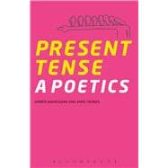 Present Tense A Poetics