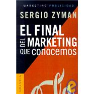 El Final Del Marketing Que Conocemos