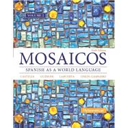 Mosaicos, Volume 2 with MyLab Spanish with Pearson eText -- Access Card Package (one-semester access)