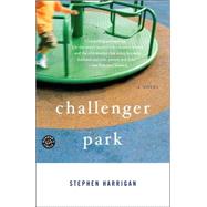 Challenger Park A Novel