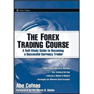 The Forex Trading Course A Self-Study Guide To Becoming a Successful Currency Trader