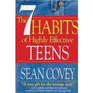Seven Habits of Highly Effective Teens: The Ultimate Teenage Success Guide