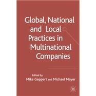 Global, National and Local Practices in Multinational Companies