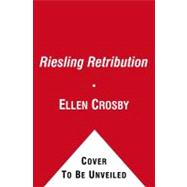 The Riesling Retribution A Wine Country Mystery