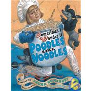 Sometimes I Wonder If Poodles Like Noodles