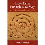 Esoterism As Principle and As Way