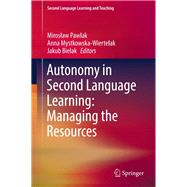 Autonomy in Second Language Learning: Managing the Resources