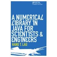 A Numerical Library in Java for Scientists & Engineers,9780203507643