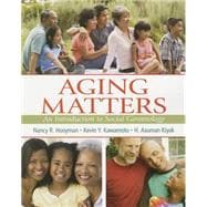 Aging Matters An Introduction to Social Gerontology