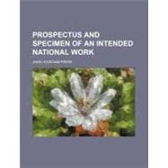 Prospectus and Specimen of an Intended National Work