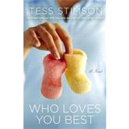 Who Loves You Best: A Novel