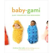 Baby-Gami Baby Wrapping for Beginners