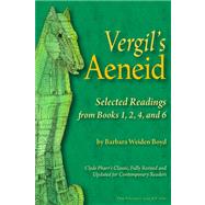 Vergil's Aeneid: Selected Readings from Books 1, 2, 4, and 6