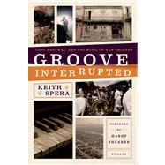 Groove Interrupted Loss, Renewal, and the Music of New Orleans
