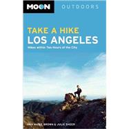 Moon Take a Hike Los Angeles Hikes Within Two Hours of the City