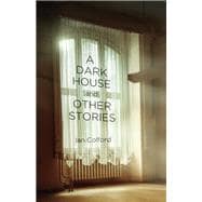 A Dark House and Other Stories