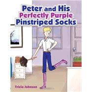 Peter and His Perfectly Purple  Pinstriped Socks